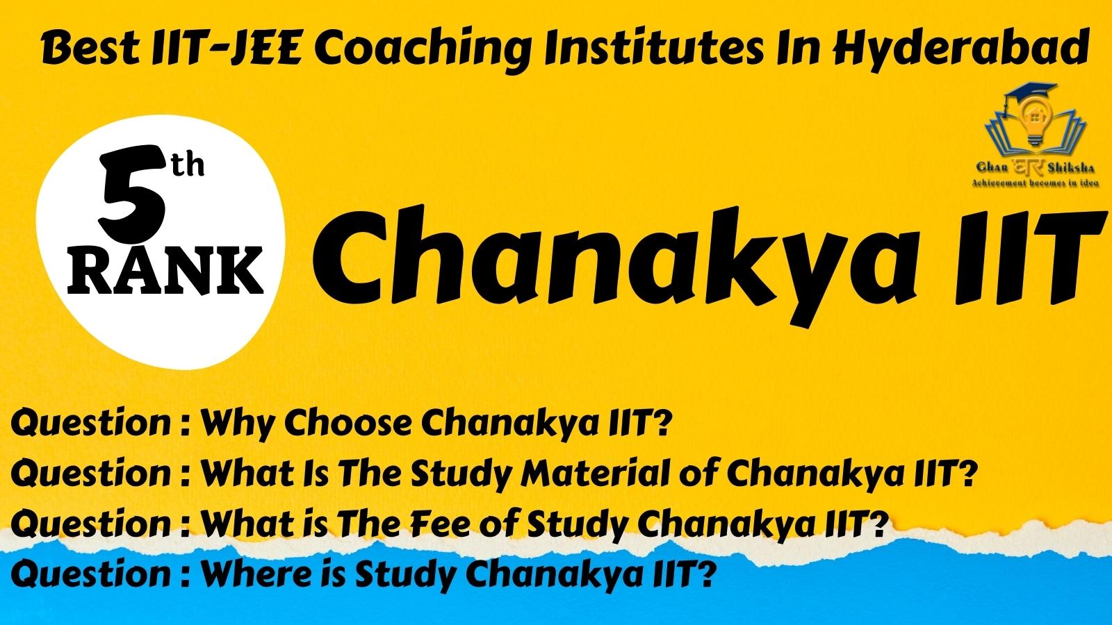 Chanakya IIT | Best IIT JEE Coaching In Hyderabad