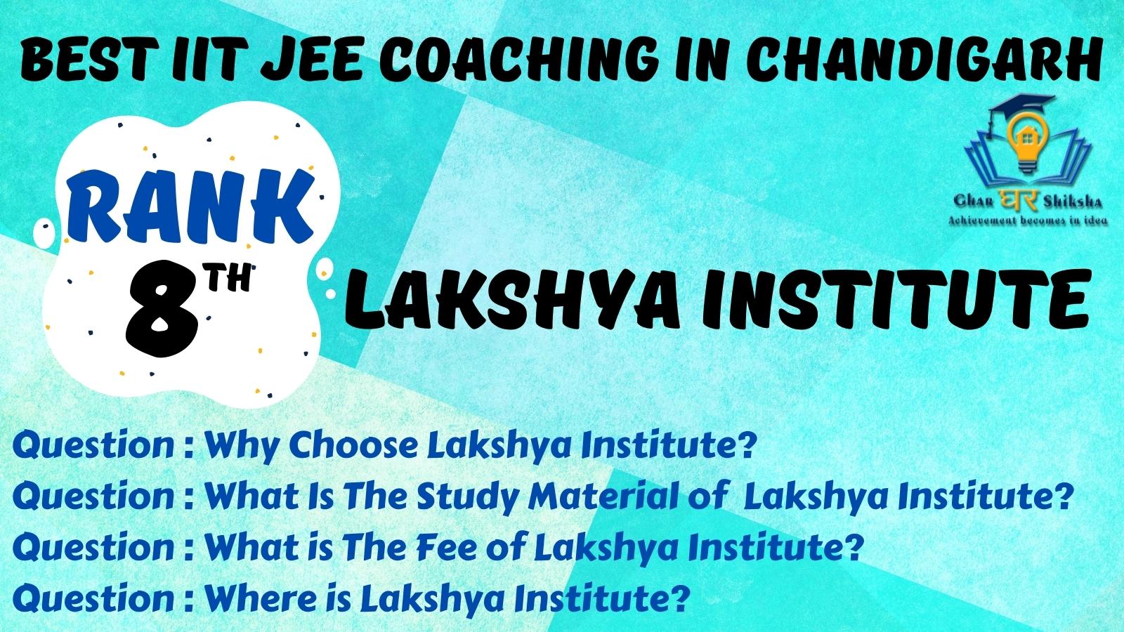 Lakshya Institute For IIT JEE In Chandigarh