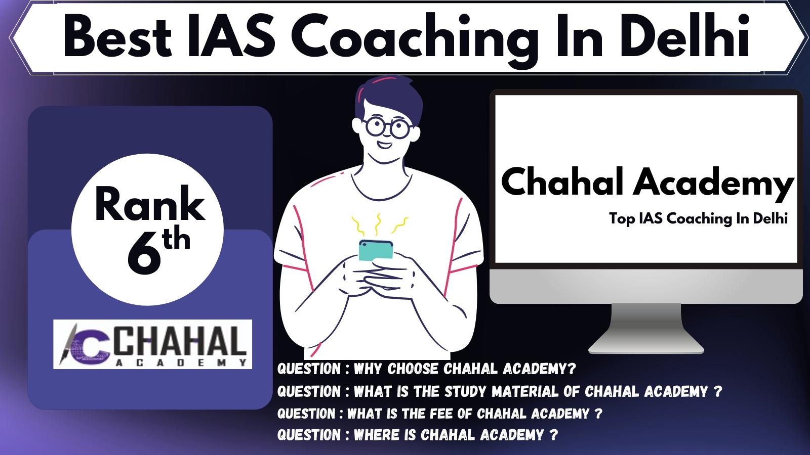 Chahal Academy | Top IAS coaching in Delhi
