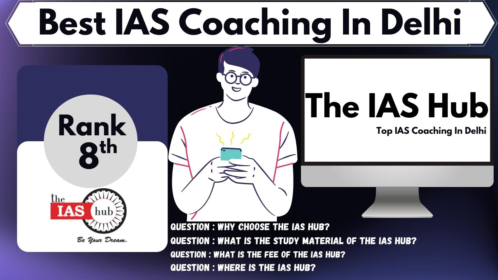 The IAS Hub | IAS Coaching in Delhi
