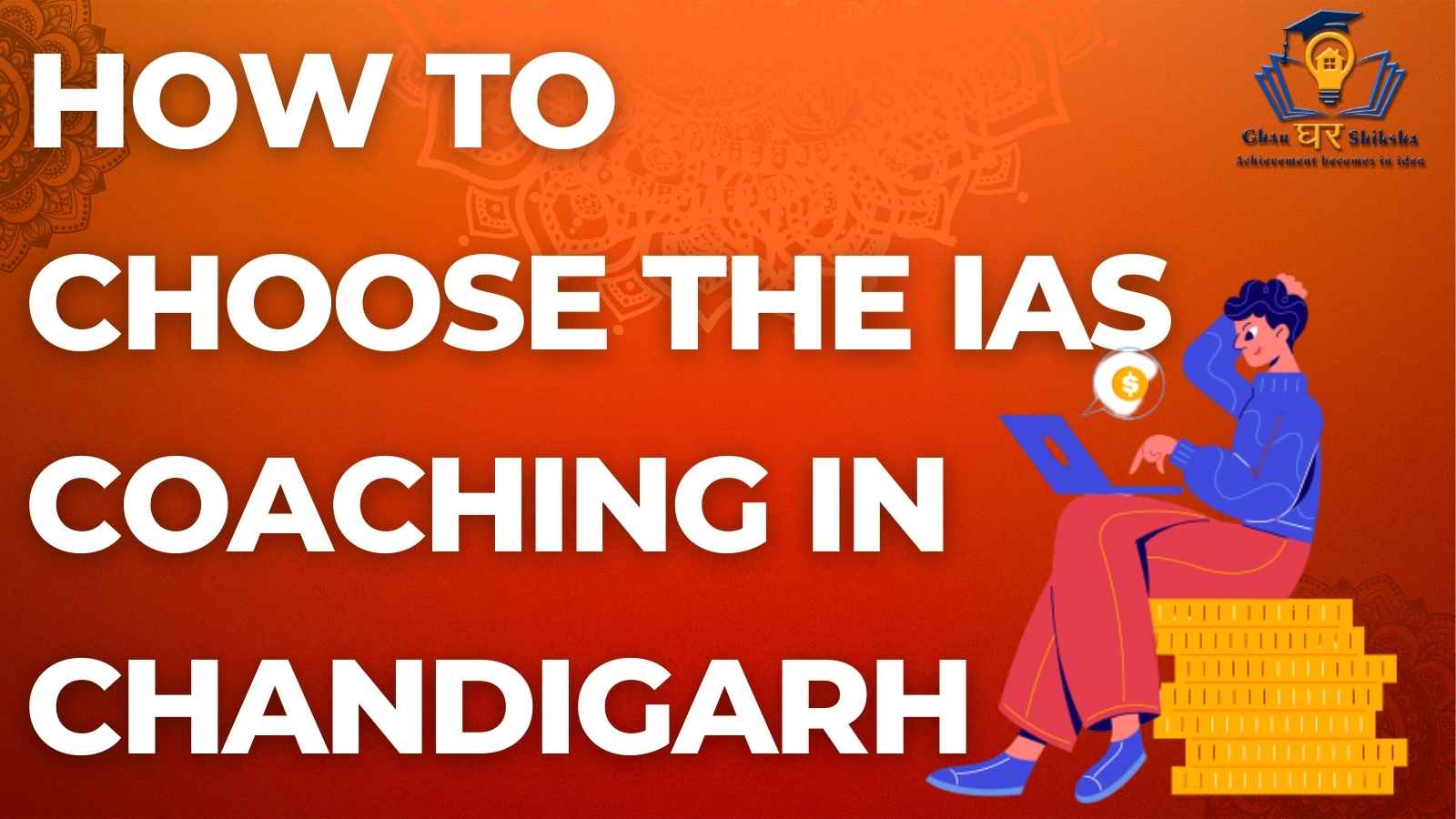 Best 10 IAS Coaching Institutes In Chandigarh | Crack IAS Exam